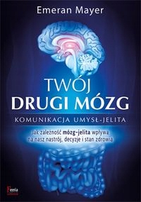 

Twój Drugi Mózg Mayer Dr Emeran