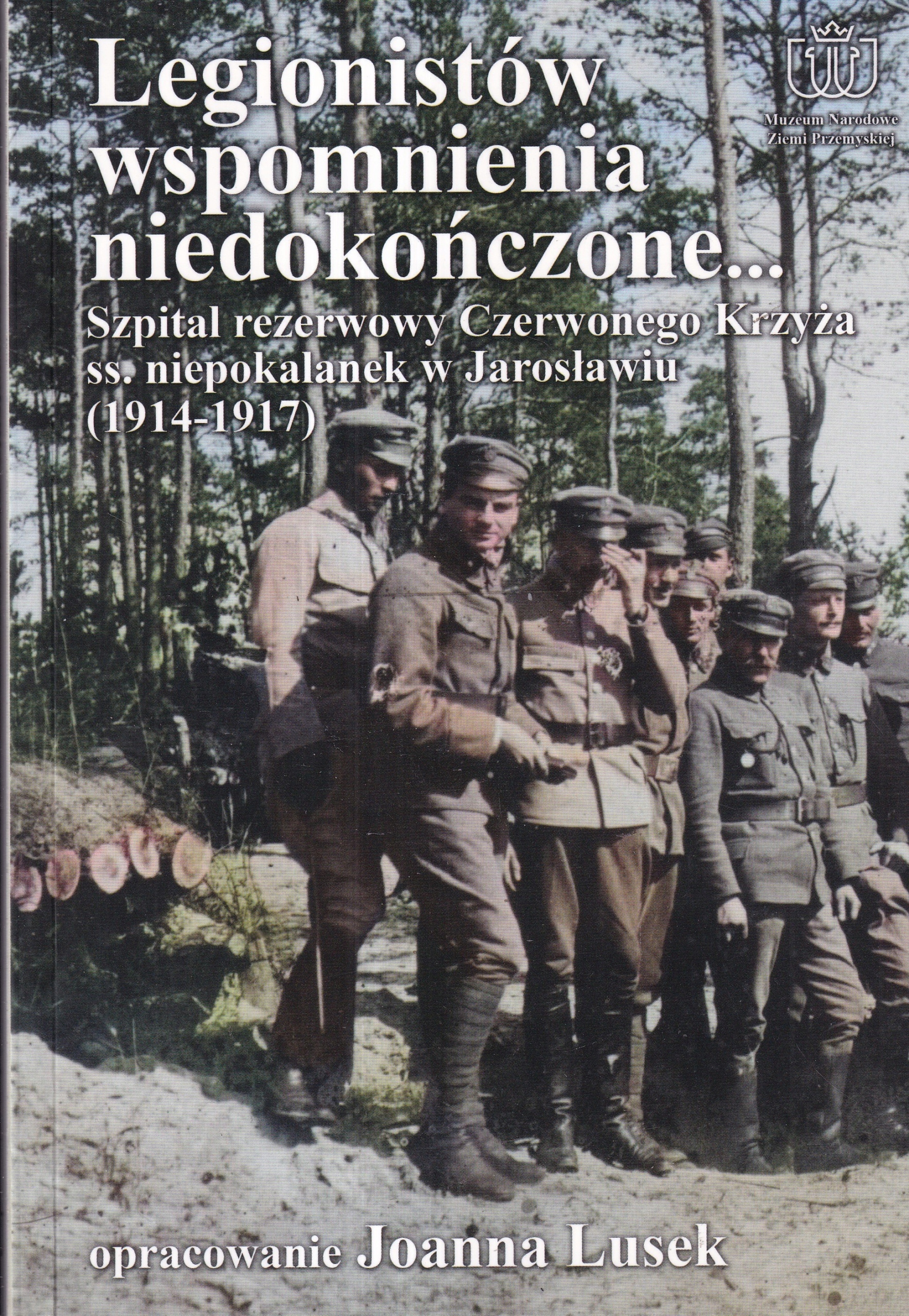 Legionář vzpomínky Jaroslavě Legie zdravotnictví Červený kříž