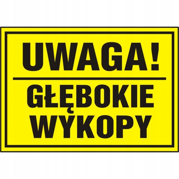 

Tablica Pcv Tabliczka Uwaga Głębokie Wykopy 20x33
