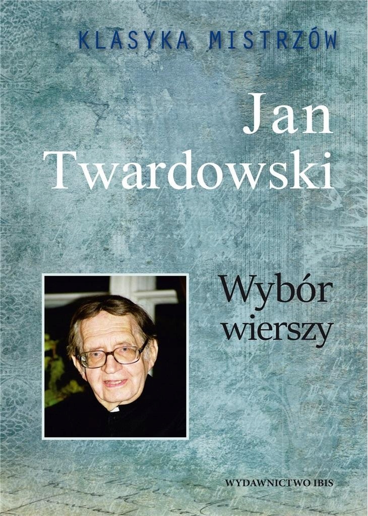 

Klasyka Mistrzów. Jan Twardowski. Wybór Wierszy