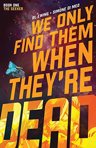 WE ONLY FIND THEM WHEN THEY'RE DEAD VOL. 1: VOLUME