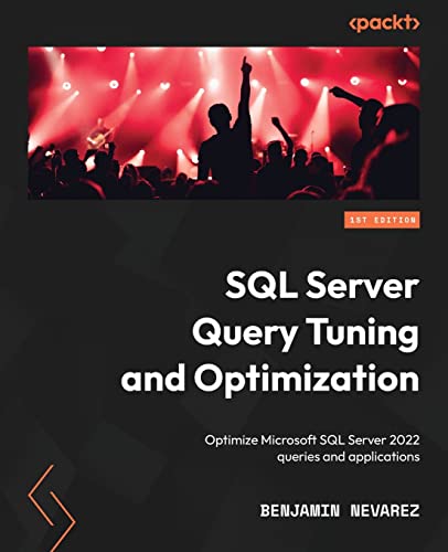 Nevarez, Benjamin SQL Server Query Tuning and Optimization