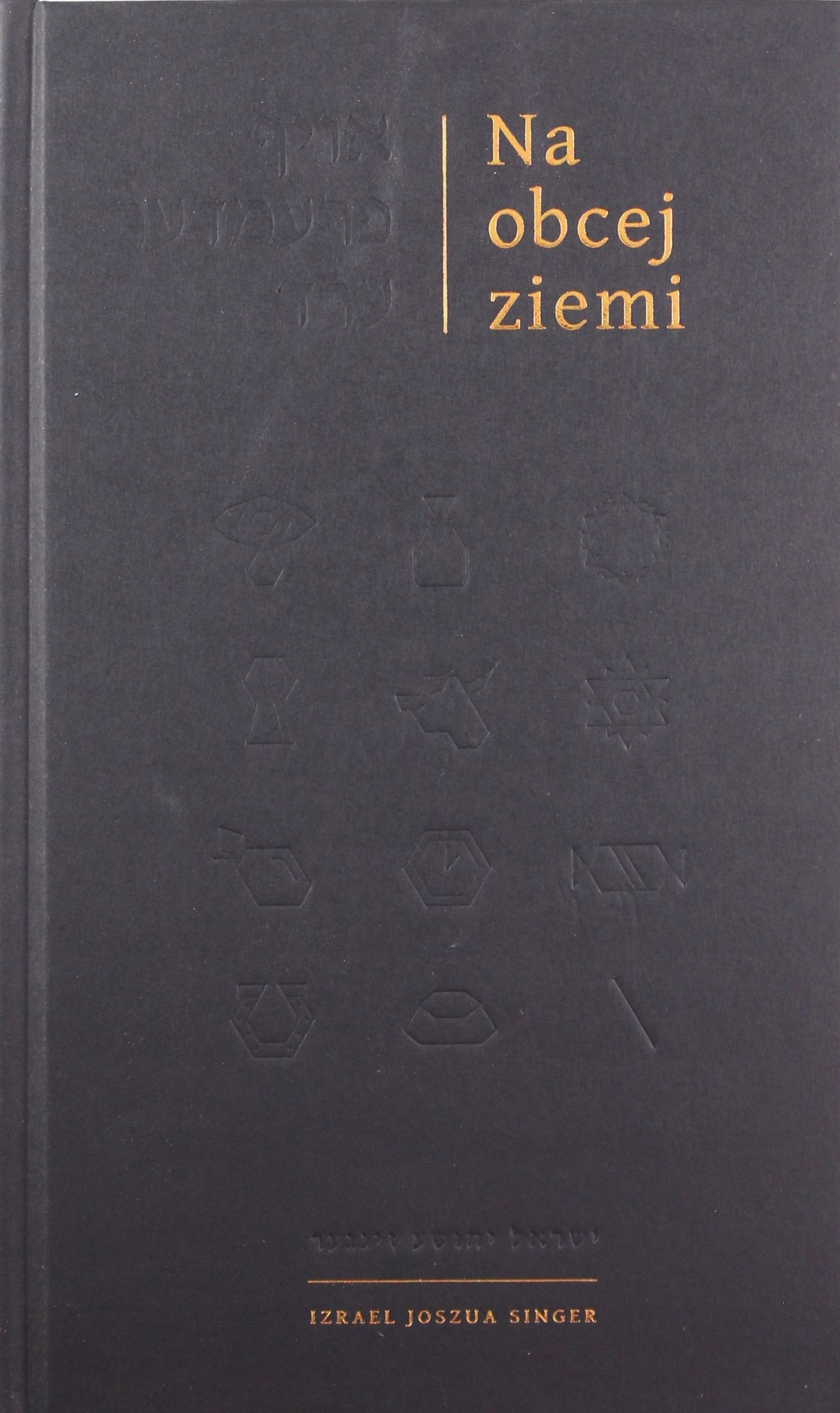 

Na Obcej Ziemi Joszua I Singer (książka)