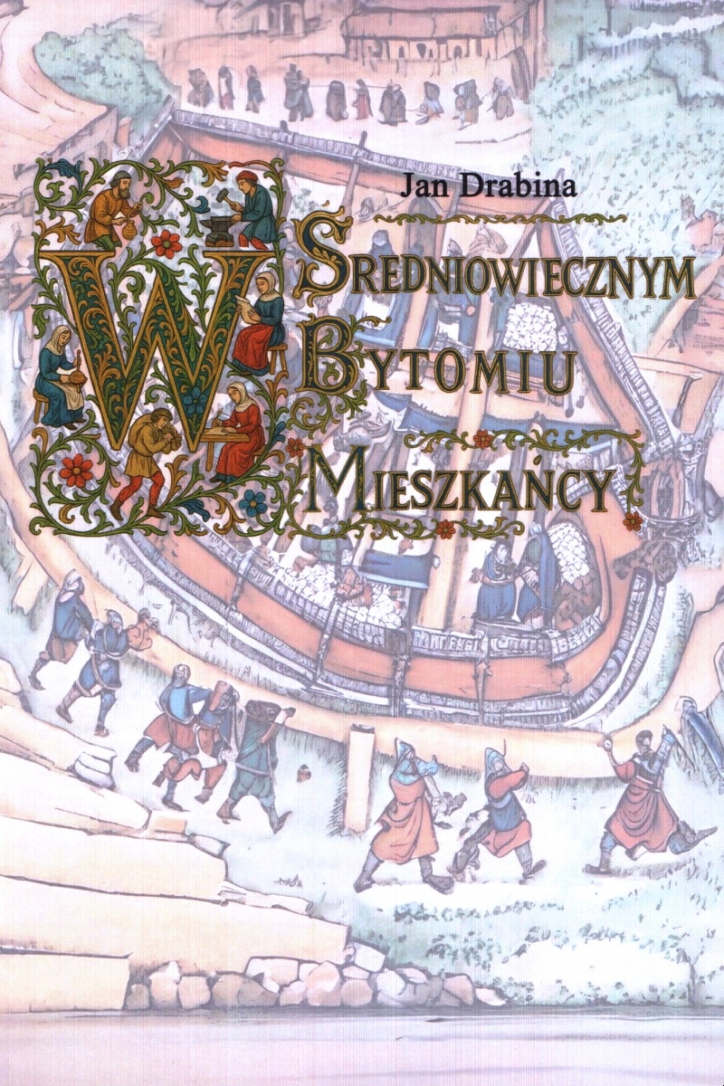 W Średniowiecznym Bytomiu Mieszkańcy.