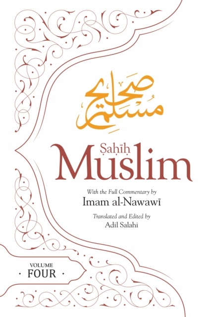 Sahih Muslim Volume 4: With the Full Commentary by Imam Nawawi