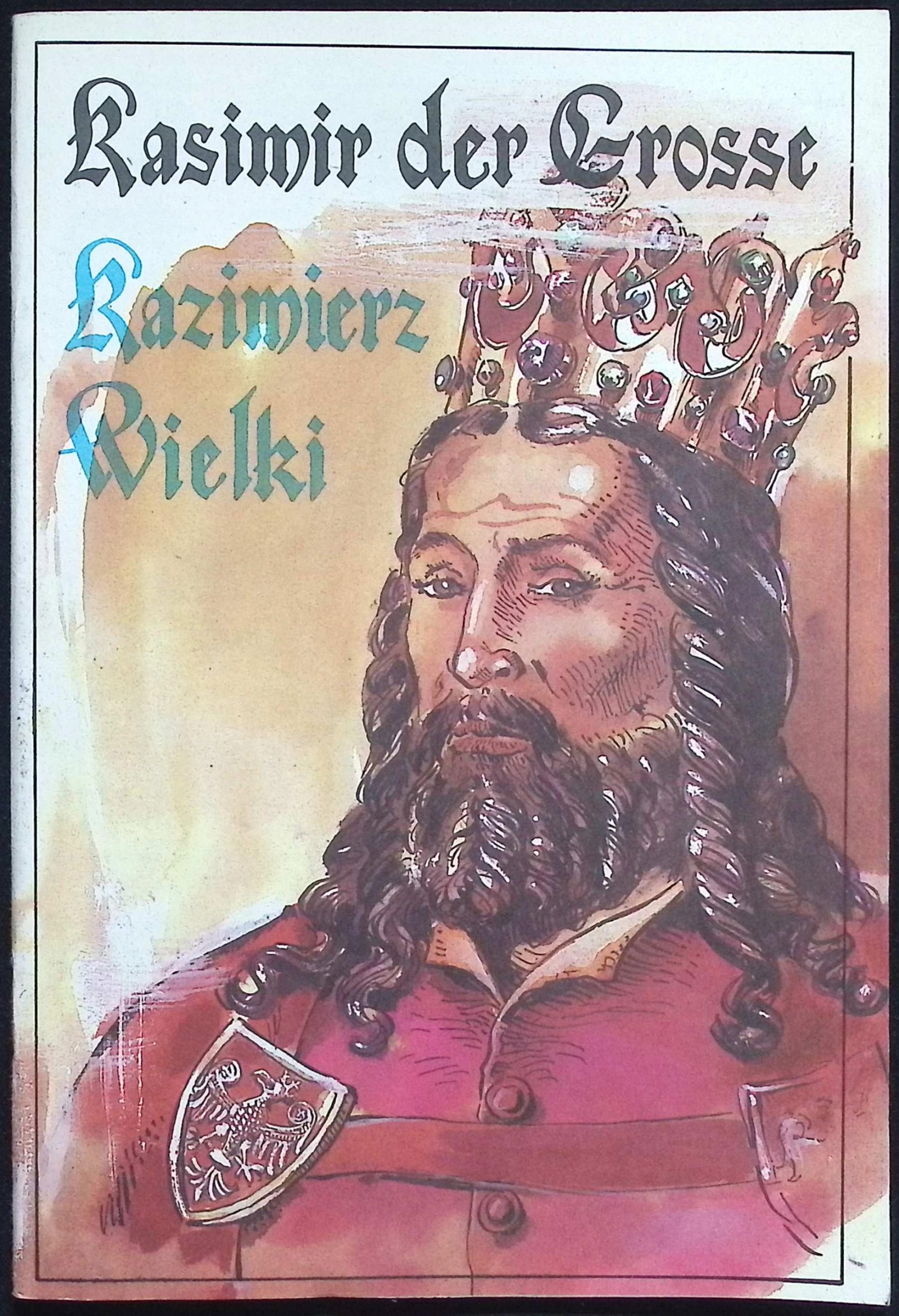 Kasimir der Grosse Kazimierz Wielki