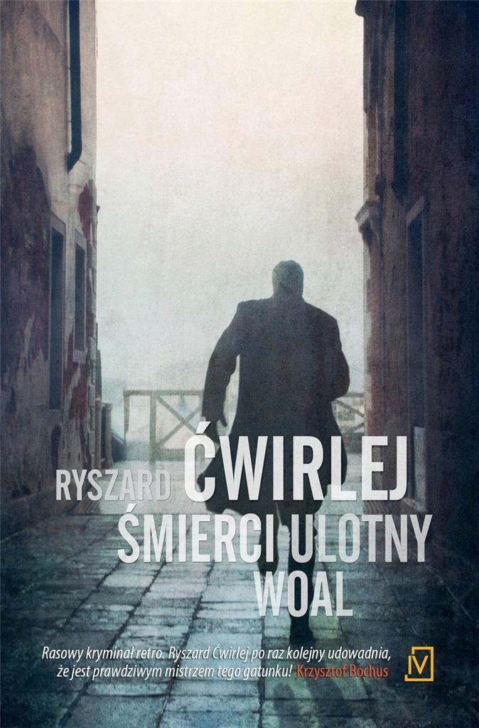 

Śmierci Ulotny Woal, Ryszard Ćwirlej