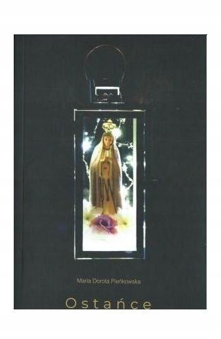 OSTAŃCE - Maria Dorota Pieńkowska (KSIĄŻKA)