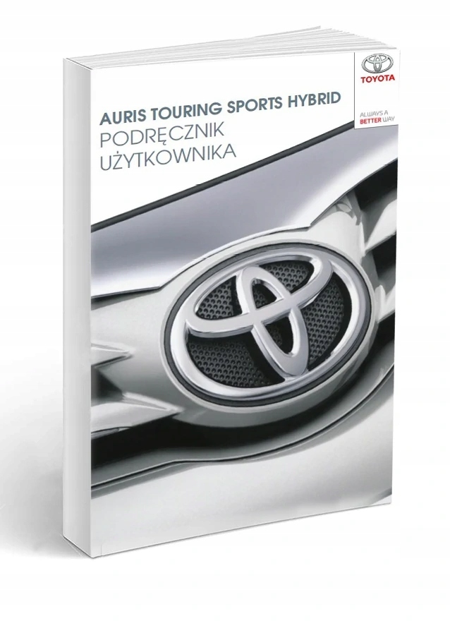 

Toyota Auris Touring Sport Hybrid Instrukcja Obsłu