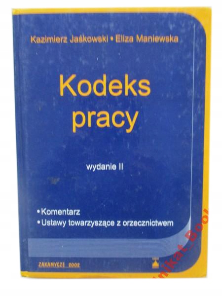 KODEKS PRACY WYDANIE II - JAŚKOWSKI, MANIEWSKA *