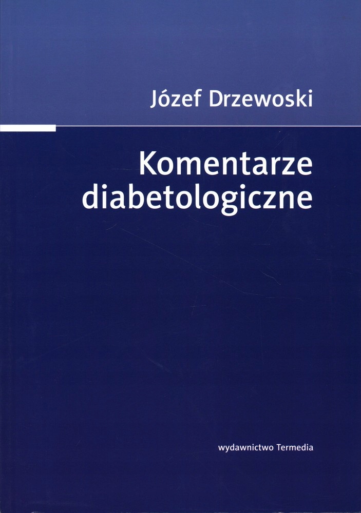 Komentarze Diabetologiczne Józef Drzewoski