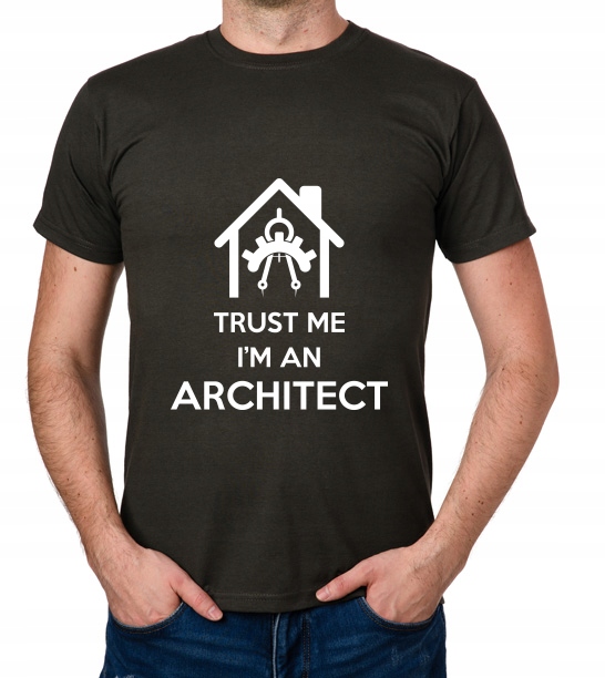 

koszulka Trust Me I'M An Architect prezent