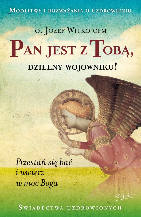 Pan jest z Tobą, dzielny wojowniku! Józef Witko