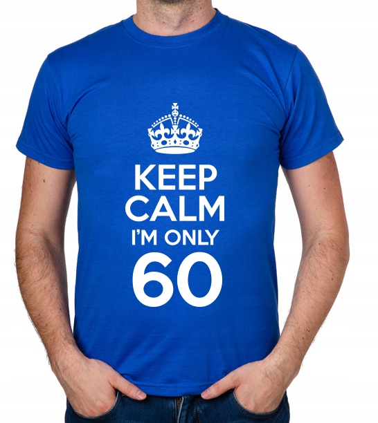 

koszulka Keep Calm I'M Only 60 prezent