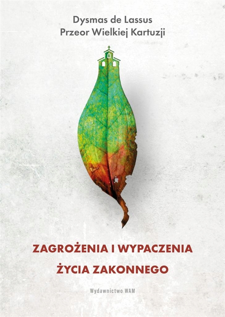 

Zagrożenia I Wypaczenia Życia Zakonnego Dysmas..