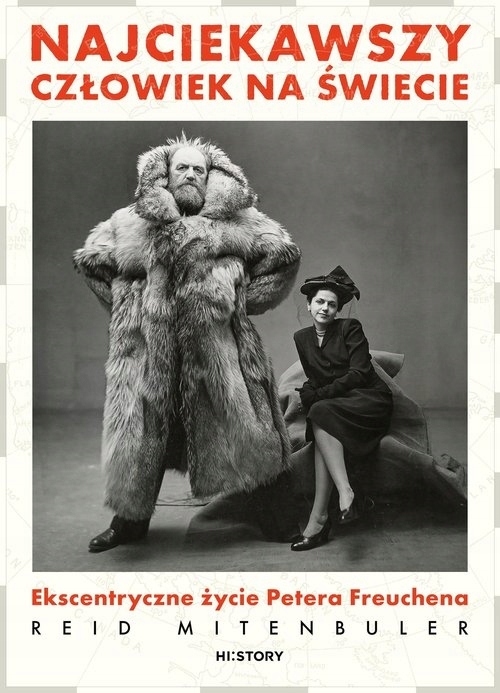 Najciekawszy człowiek na świecie. Ekscentryczne życie Petera Freuchena Reid