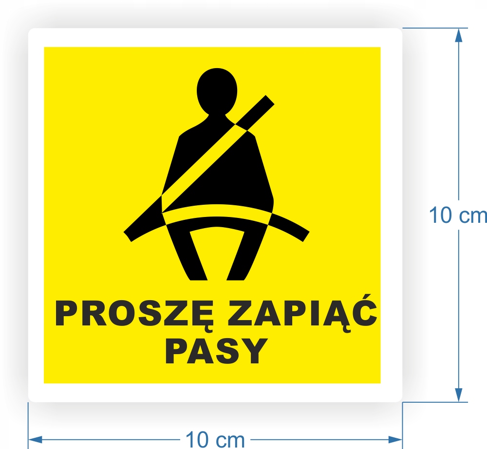Naklejka informacyjna PROSZĘ ZAPIĄĆ PASY 10 cm Stan opakowania oryginalne
