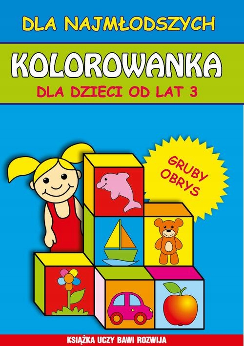 KOLOROWANKA DLA DZIECI OD LAT 3. DLA NAJM.. EBOOK