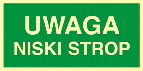 

Uwaga niski strop 15x30 folia fotoluminescencyjna