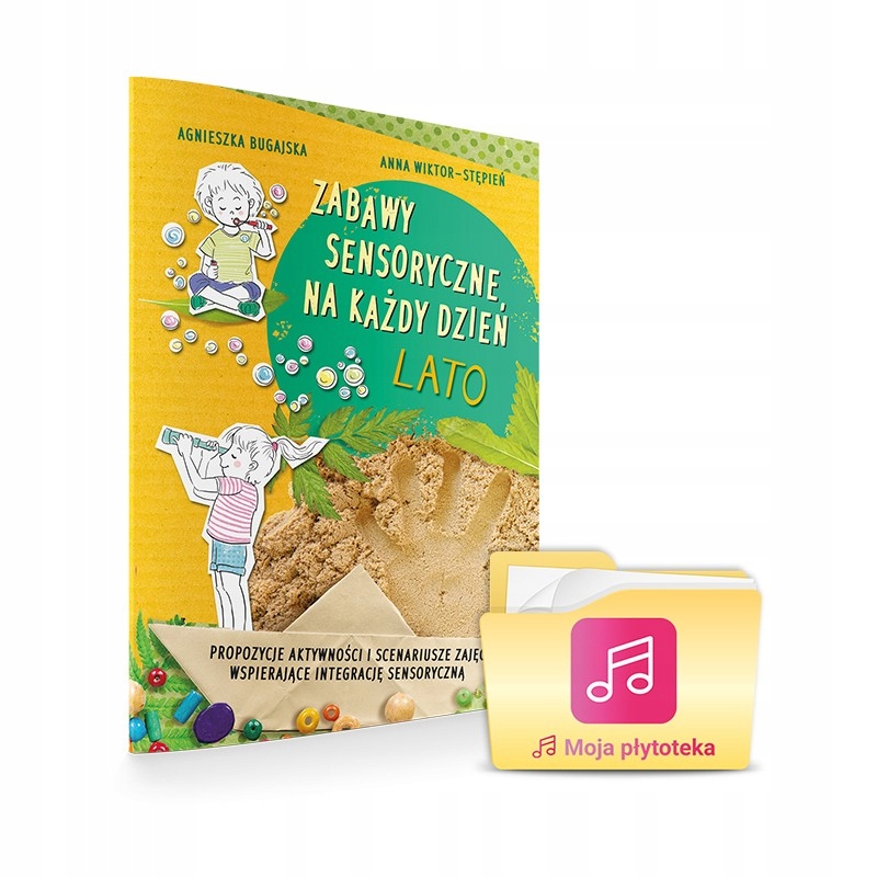 

Zabawy sensoryczne na każdy dzień. Lato