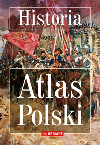 

Historia. Atlas Polski
