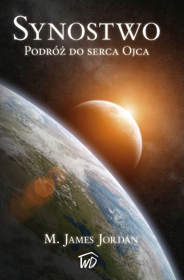 Synostwo. Podróż do serca Ojca (2 nakład) - James Jordan