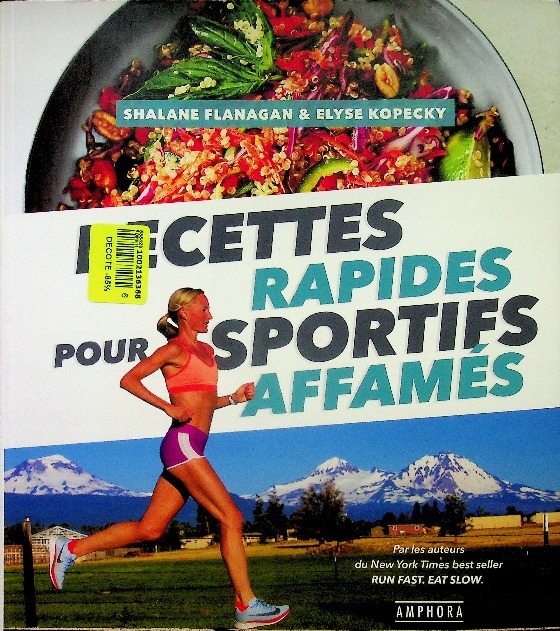 Recettes rapides pour sportifs affames Elyse Kopecky