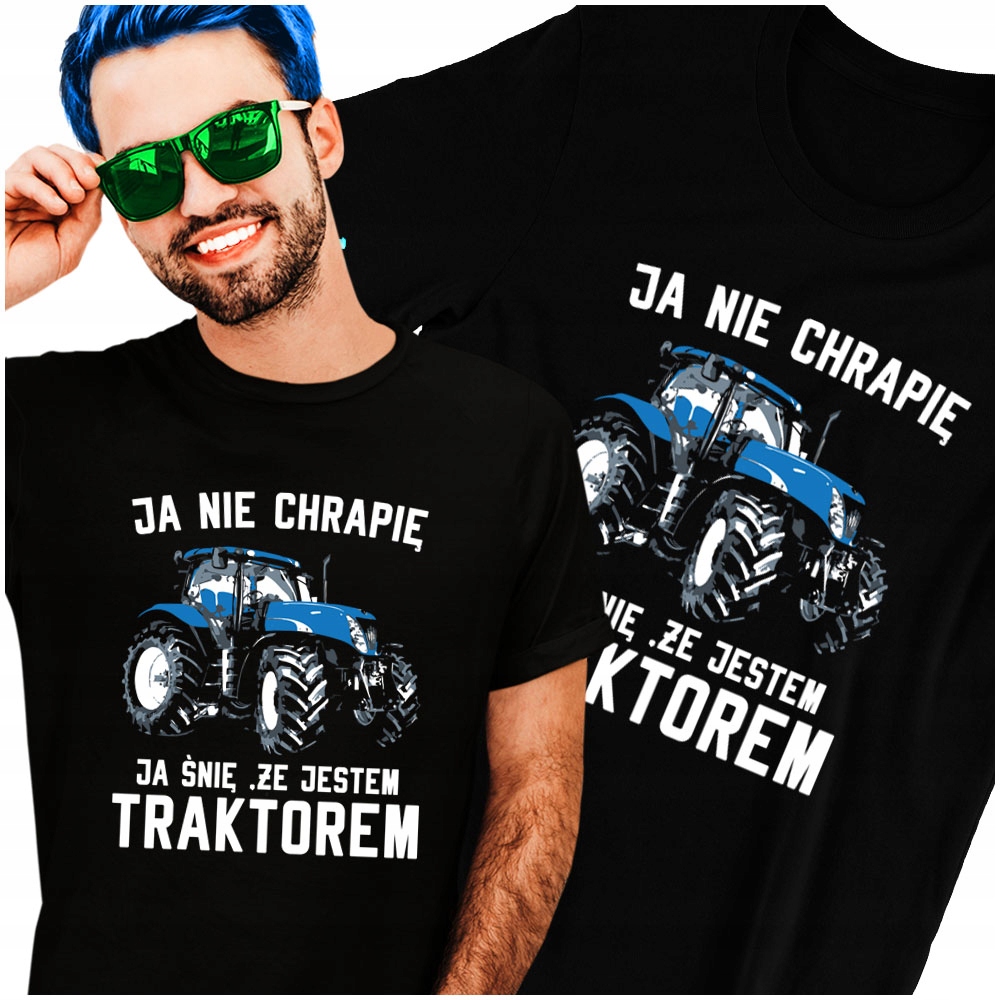 

nie chrapię śnię jestem traktorem Koszulka L