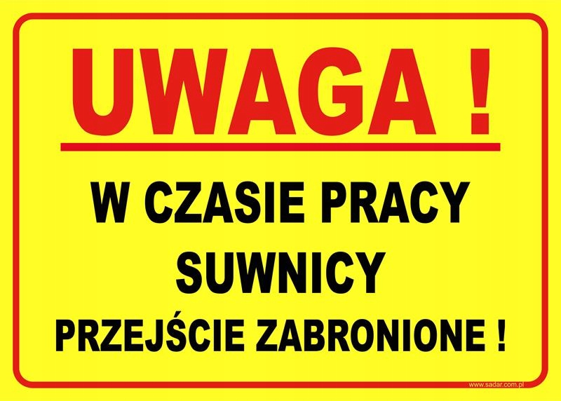 TABLICZKA W Czasie Pracy Suwnicy Przejście Zabr