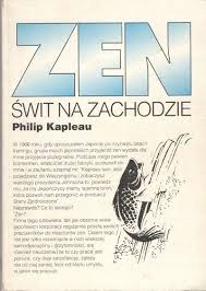 ZEN ŚWIT NA ZACHODZIE Philip Kapleau