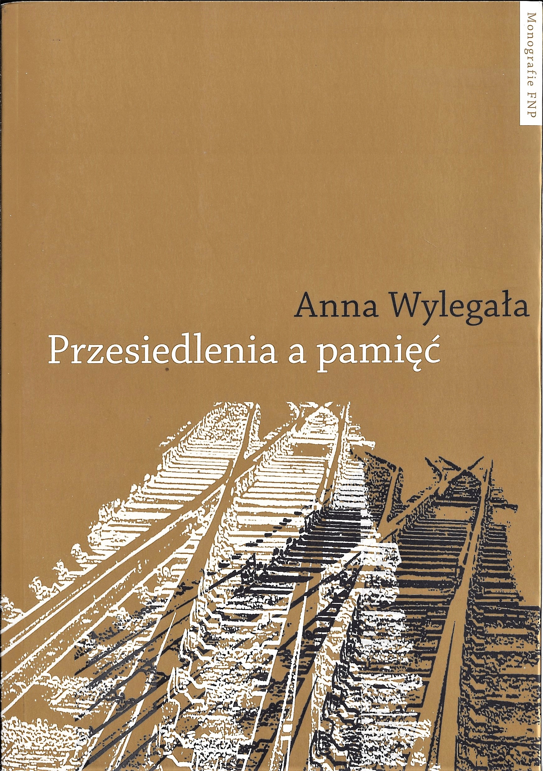 Przesiedlenia a pamięć. Studium (nie)pamięci