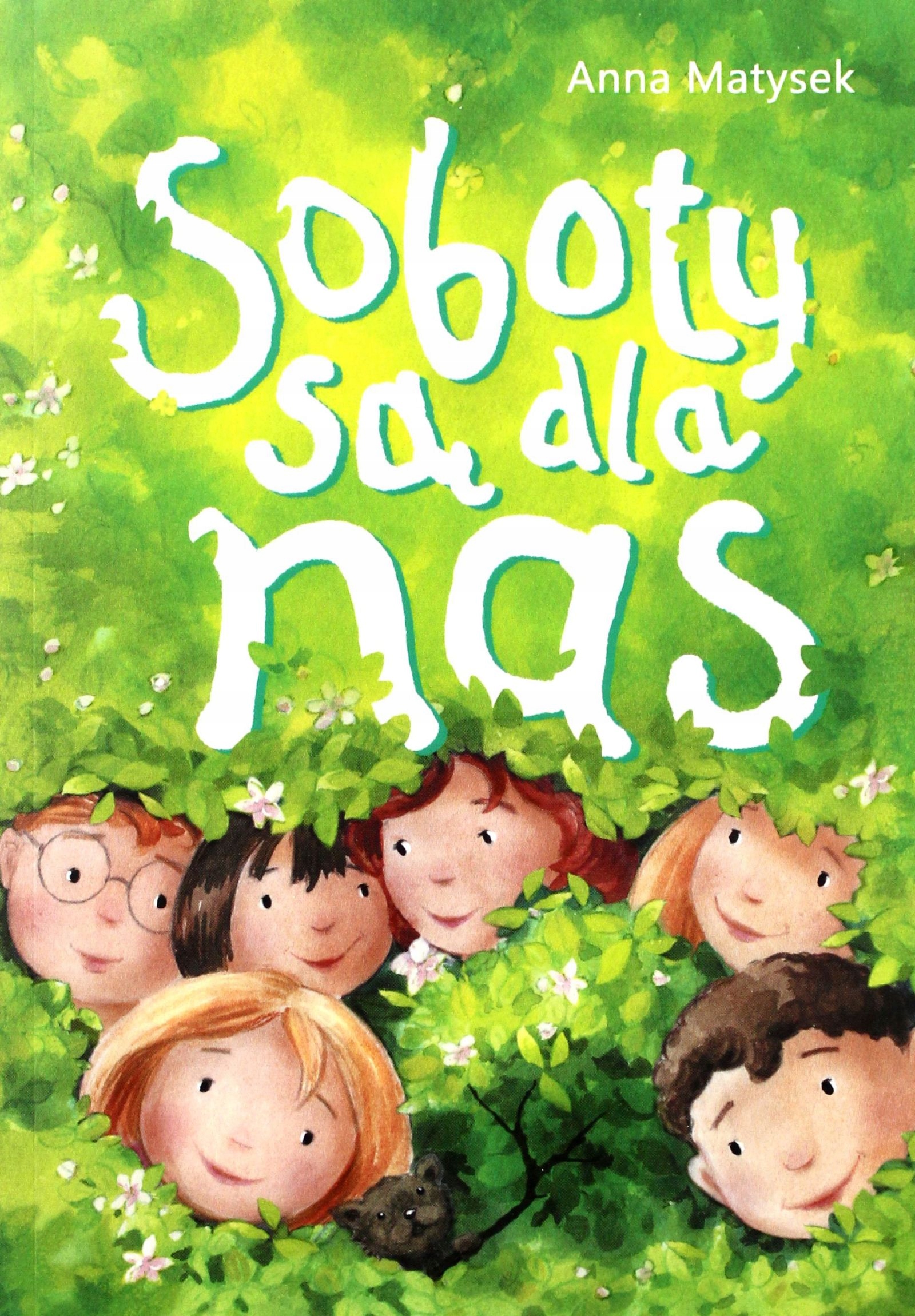 

Soboty Są Dla Nas Anna Matysek (książka)