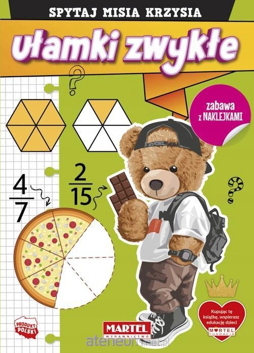 Spytaj Misia Krzysia. Ułamki zwykłe z naklejkami Matematyka Liczenie