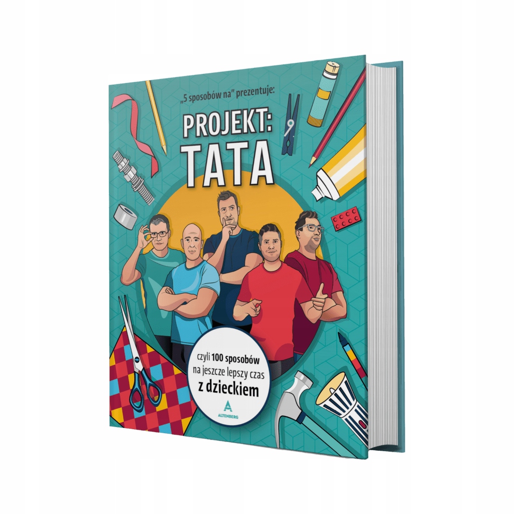 

Projekt: Tata, Czyli 100 Sposobów Na Jeszcze Lepsz