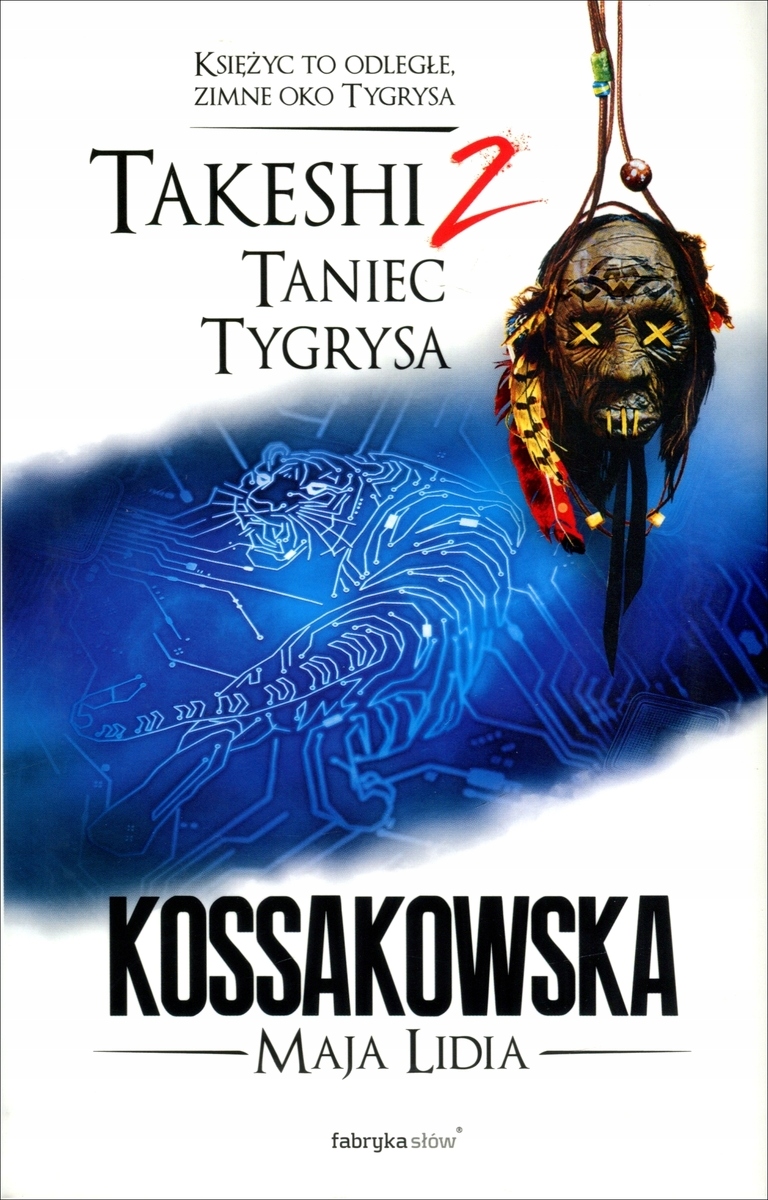 

Takeshi 2. Taniec tygrysa Maja Lidia Kossakowska