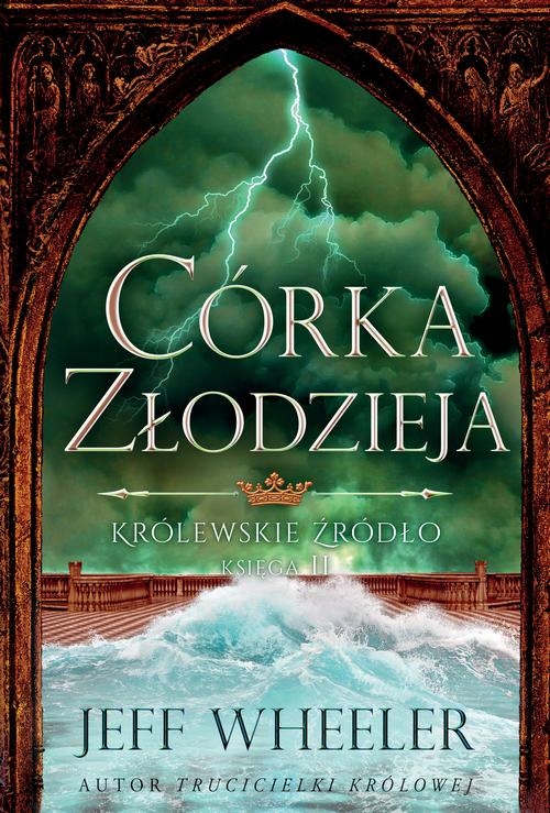 CÓRKA ZŁODZIEJA KRÓLEWSKIE ŻRÓDŁO KSIĘGA 2 JEFF WHEELER EBOOK