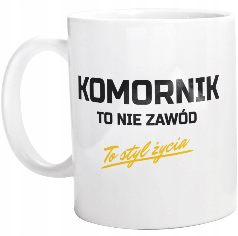 

Komornik To Styl Życia Kubek