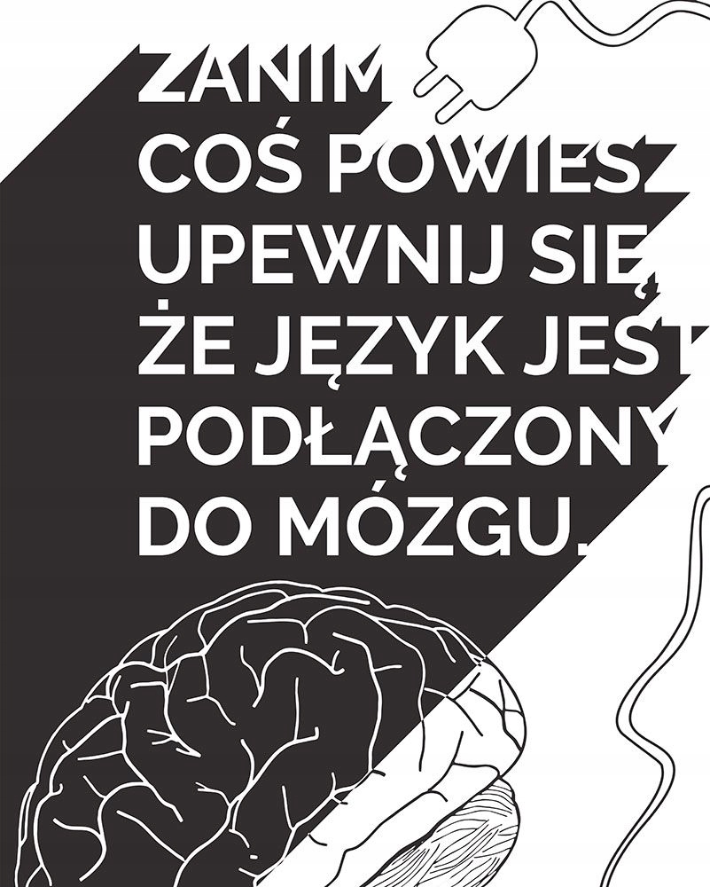 

Pomyśl zanim powiesz Plakat motywacyjny 40x50 cm