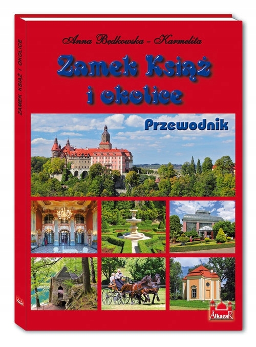 Zamek Książ i okolice Przewodnik Anna Będkowska-Karmelita, Kazimierz-Zdjęcie-0