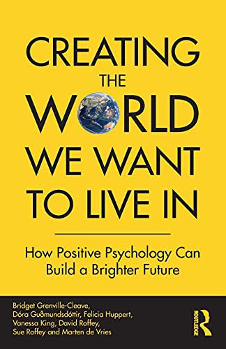 CREATING THE WORLD WE WANT TO LIVE IN: HOW POSITIV