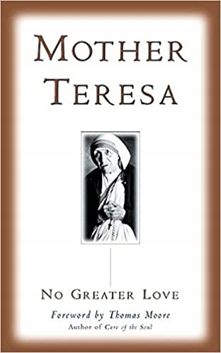 No Greater Love Mother Teresa