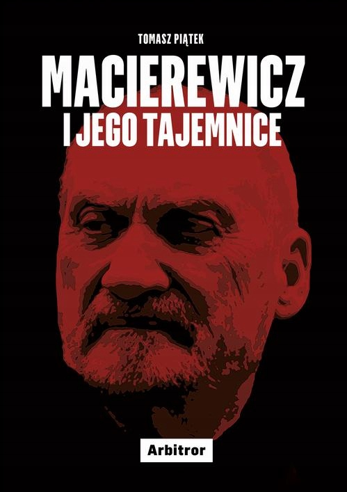 MACIEREWICZ I JEGO TAJEMNICE TOMASZ PIĄTEK EBOOK