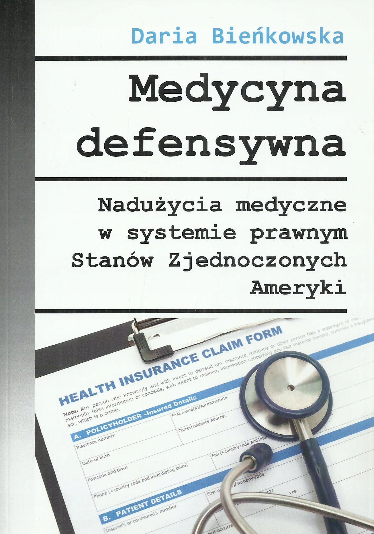 Medycyna defensywna. Nadużycia medyczne w systemie