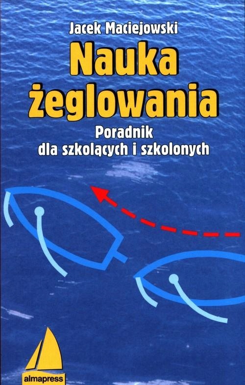 NAUKA ŻEGLOWANIA, MACIEJOWSKI JACEK