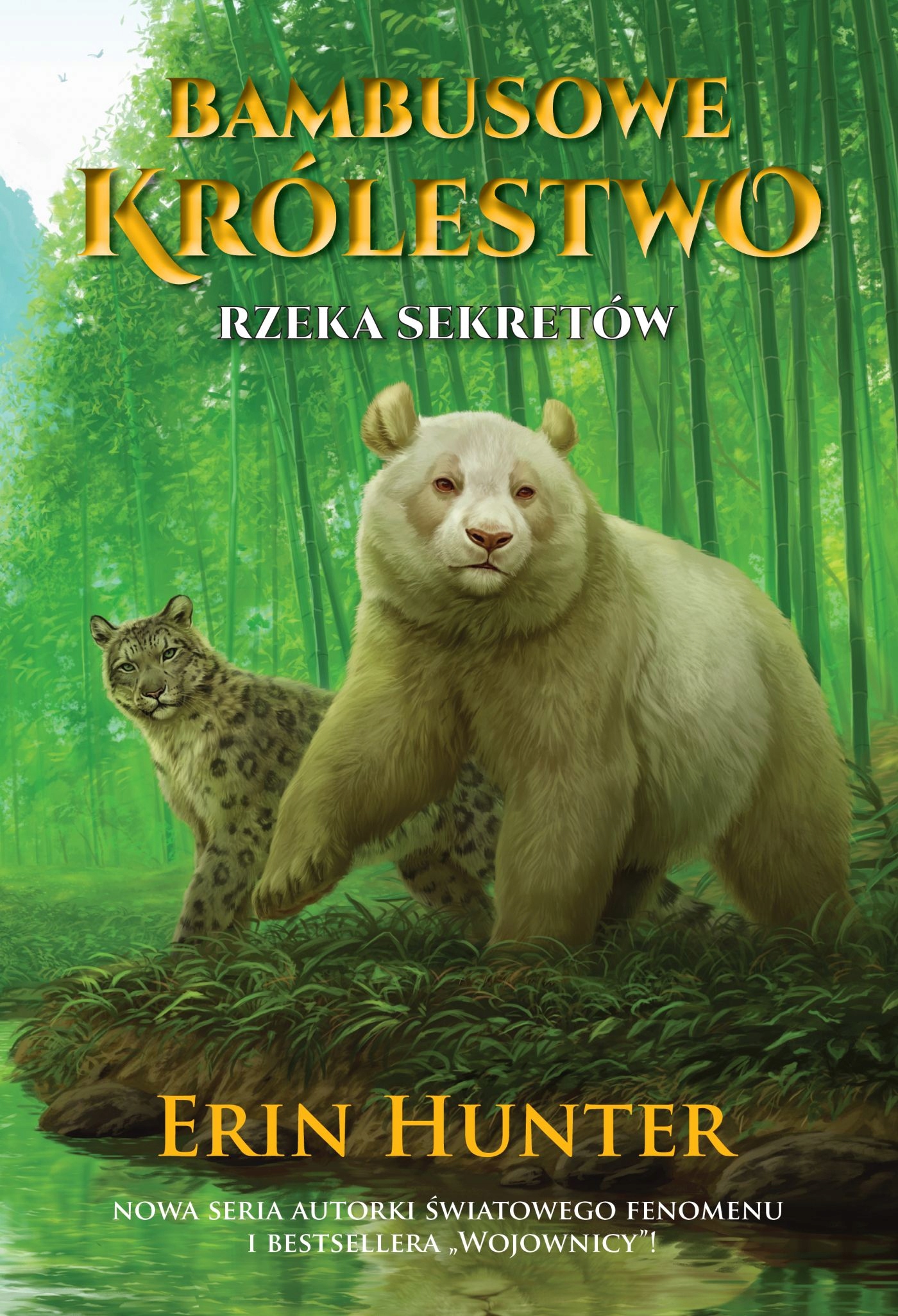 

Rzeka Sekretów Bambusowe Królestwo T 2 Erin Hunter
