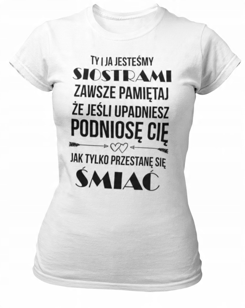 

Damska Koszulka T-shirt Jesteśmy Siostrami L