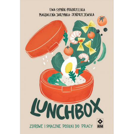 Lunchbox. Zdrowe i smaczne posiłki do pracy RM