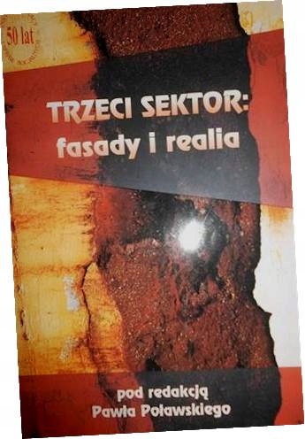 Trzeci sektor: fasady i realia - Praca zbiorowa