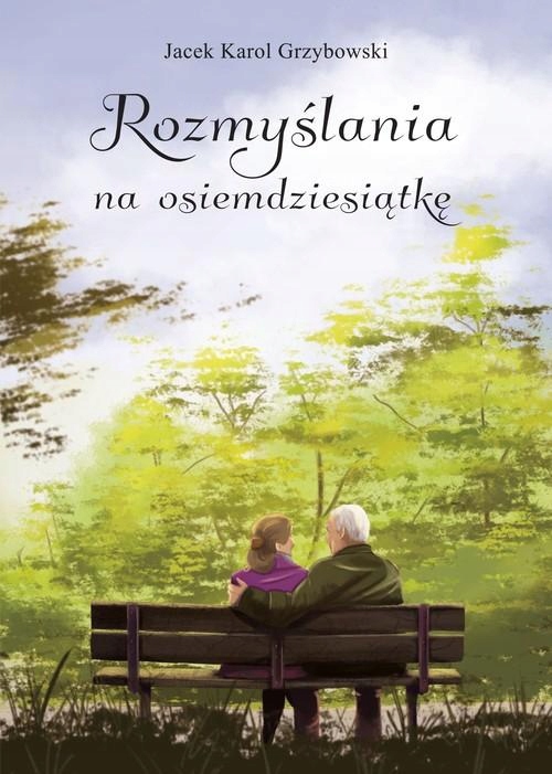 ROZMYŚLANIA NA OSIEMDZIESIĄTKĘ