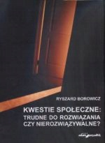 Kwestie Społeczne: Trudne Do Rozwiązania Czy(...)?